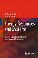 Energy Resources and Systems, Volume 1: Fundamentals and Non-Renewable Resources