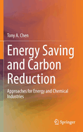 Energy Saving and Carbon Reduction: Approaches for Energy and Chemical Industries