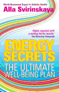 Energy Secrets: The Ultimate Well-Being Plan