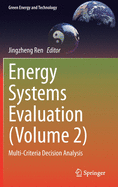 Energy Systems Evaluation (Volume 2): Multi-Criteria Decision Analysis