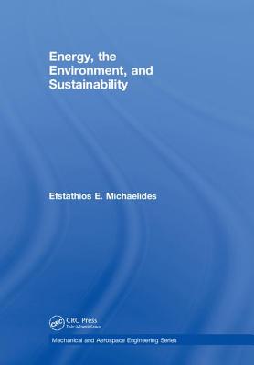 Energy, the Environment, and Sustainability - Michaelides, Efstathios E.