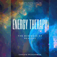 Energy Therapy: The Business of Healing