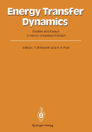 Energy Transfer Dynamics: Studies and Essays in Honor of Herbert Frohlich on His Eightieth Birthday