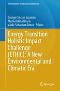 Energy Transition Holistic Impact Challenge (ETHIC): A New Environmental and Climatic Era