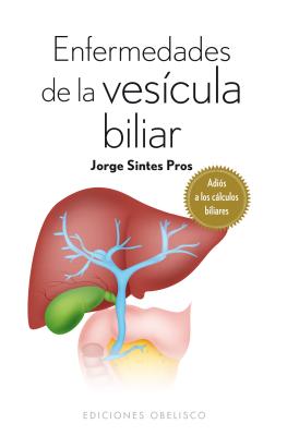 Enfermedades de La Vesicula Biliar - Sintes, Jorge