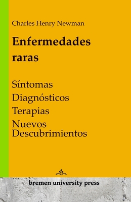 Enfermedades raras: S?ntomas, diagn?sticos, terapias, nuevos descubrimientos - Newman, Charles Henry