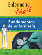 Enfermer?a Fcil. Fundamentos de Enfermer?a: Fundamentos de Enfermeria