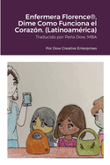 Enfermera Florence(R), Dime Como Funciona el Corazn. (Latinoamrica)