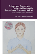 Enfermera Florence(R), ?Qu? es la Meningitis Bacteriana? (Latinoam?rica)