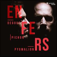 Enfers - Emmanuelle de Negri (vocals); Mathias Vidal (vocals); Nicolas Courjal (vocals); Pygmalion; Reinoud Van Mechelen (vocals);...