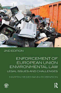 Enforcement of European Union Environmental Law: Legal Issues and Challenges