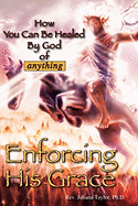 Enforcing His Grace