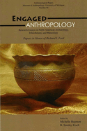Engaged Anthropology: Research Essays on North American Archaeology, Ethnobotany, and Museology Volume 94