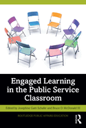 Engaged Learning in the Public Service Classroom