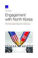 Engagement with North Korea: A Portfolio-Based Approach to Diplomacy