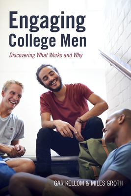 Engaging College Men - Kellom, Gar (Editor), and Groth, Miles (Editor)