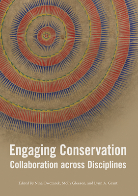Engaging Conservation: Collaboration Across Discplines - Owczarek, Nina