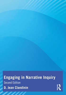 Engaging in Narrative Inquiry - Clandinin, D Jean