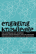 Engaging Knowledge: The Inference of Internet Content Development and Its Meaning for Scientific Learning and Research