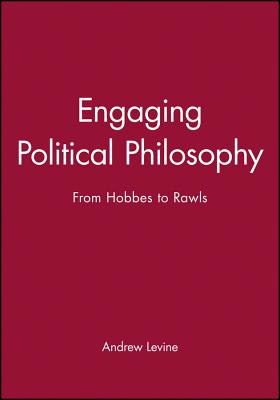 Engaging Political Philosophy - Levine