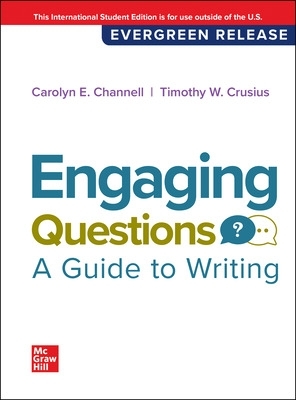 Engaging Questions: A Guide to Writing SELF PRINT: 2024 Release ISE - Channell, Carolyn, and Crusius, Timothy