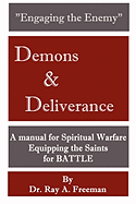 Engaging the Enemy: Demons & Deliverance