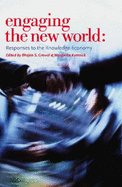 Engaging the New World: Responses to the Knowledge Economy - Grewal, Bhajan S (Editor), and Kumnick, Margarita (Editor)