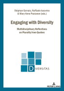 Engaging with Diversity: Multidisciplinary Reflections on Plurality from Quebec