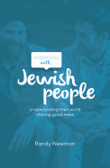 Engaging with Jewish People: Understanding Their World; Sharing Good News