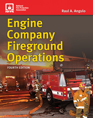 Engine Company Fireground Operations - Angulo, Raul