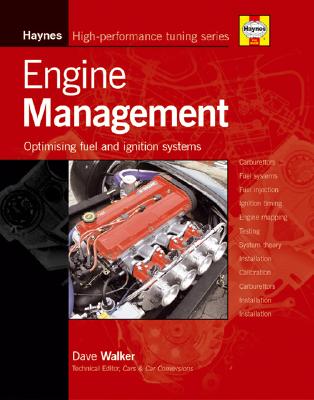 Engine Management: Optimizing Modern Fuel and Ignition Systems - Walker, Dave