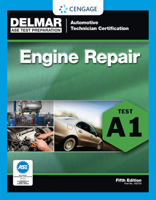 Engine Repair: Test A1 - Delmar Publishers