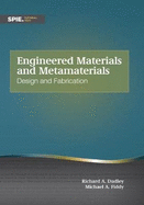 Engineered Materials and Metamaterials: Design and Fabrication