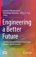 Engineering a Better Future: Interplay Between Engineering, Social Sciences, and Innovation