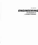 Engineering: An Introduction to a Creative Profession