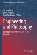 Engineering and Philosophy: Reimagining Technology and Social Progress