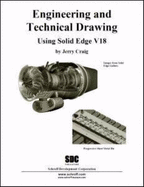 Engineering and Technical Drawing Using Solid Edge 18 - Craig, Jerry