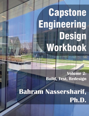 Engineering Capstone Design Workbook, Volume 2 - Nassersharif, Bahram