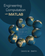 Engineering Computation with MATLAB - Smith, David M