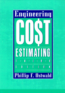 Engineering Cost Estimating - Ostwald, Phillip F