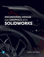 Engineering Design and Graphics with Solidworks 2019