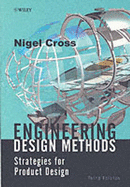 Engineering Design Methods: Strategies for Product Design