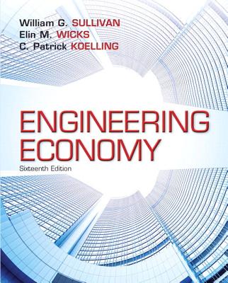 Engineering Economy Plus New Mylab Engineering with Pearson Etext -- Access Card Package - Sullivan, William, and Wicks, Elin, and Koelling, C