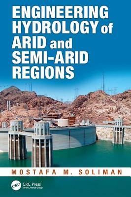 Engineering Hydrology of Arid and Semi-Arid Regions - Soliman, Mostafa M.