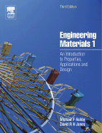 Engineering Materials 1: An Introduction to Properties, Applications and Design