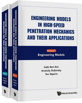 Engineering Models in High-Speed Penetration Mechanics and Their Applications (in 2 Volumes) - Ben-Dor, Gabi, and Dubinsky, Anatoly, and Elperin, Tov