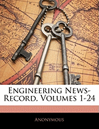 Engineering News-Record, Volumes 1-24