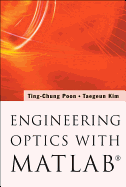 Engineering Optics with Matlab(r)