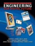 Engineering Our Digital Future - Orsak, Geoffrey C., and Yoder, Mark A.