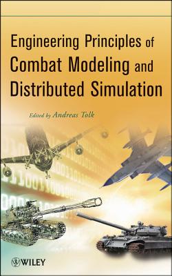 Engineering Principles of Combat Modeling and Distributed Simulation - Tolk, Andreas